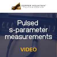 Copper Mountain Technologies: VNA Measurement of S-parameters in a Pulsed RF System 