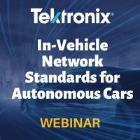 Tektronix: Automotive Next Generation In-Vehicle Network Standards for Autonomous Cars and Infotainment Systems